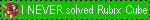 i never solved rubix cube