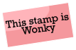 this stamp is wonky